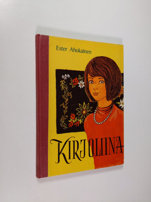 Ester Ahokainen : Kirjoliina : kertomuksia nuorille