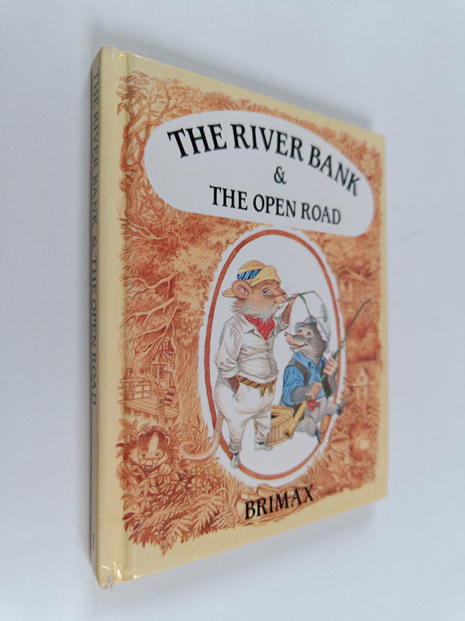Kenneth Grahame : The River Bank & the Open Road