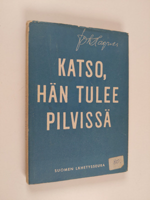Aune Krohn ym. : Katso, hän tulee pilvissä - maailmankrii...