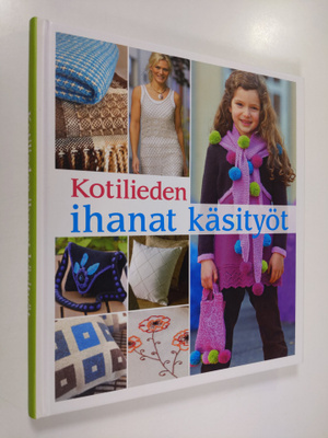 Kotilieden ihanat käsityöt