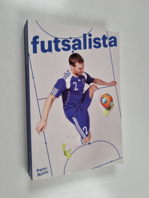 Panu Autio : Futsalista (signeerattu, tekijän omiste)