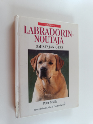 Labradorinnoutaja : omistajan opas