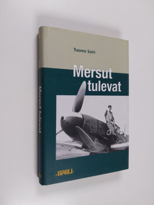 Tuomo Soiri : Mersut tulevat : hävittäjälentolaivue 34:n ...