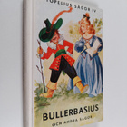 [Zachris] Topelius : Bullerbasius och andra sagor - pikkukuva 1