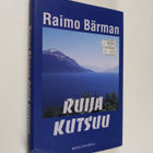 Raimo Bärman : Ruija kutsuu - pikkukuva 1