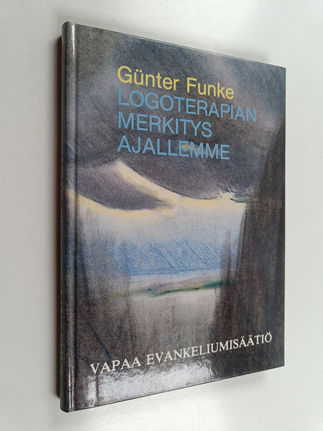 Gunter Funke : Logoterapian merkitys ajallemme
