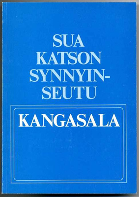 Sua katson synnyinseutu Kangasala (sign.)