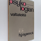 H. J Eysenck : Psykologian valtateitä - pikkukuva 1