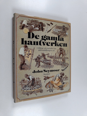 John Seymour : De gamla hantverken