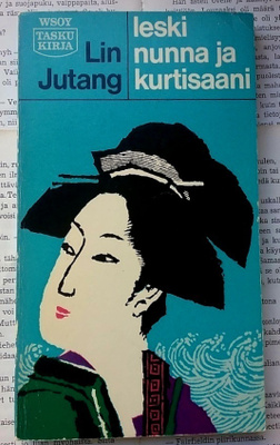 Lin Jutang - Leski, nunna ja kurtisaani (pokkari)