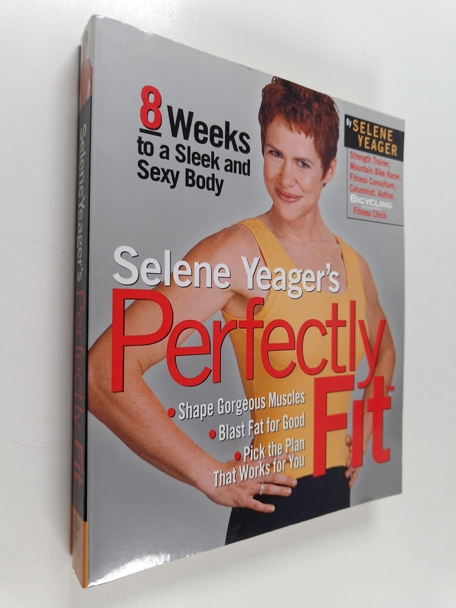 Selene Yeager : Selene Yeager's Perfectly Fit - 8 Weeks t...