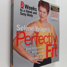 Selene Yeager : Selene Yeager's Perfectly Fit - 8 Weeks t... - pikkukuva 1