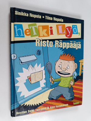 Sinikka Nopola ym. : Hetki lyö, Risto Räppääjä
