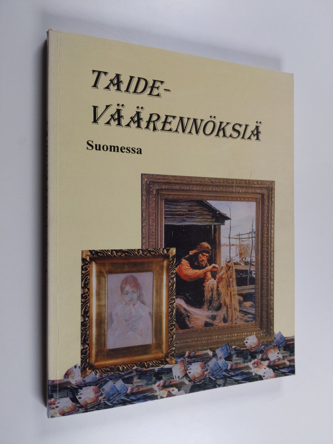 Pekka Koponen ym. : Taideväärennöksiä Suomessa