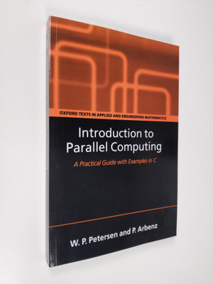 Wesley P. Petersen : Introduction to parallel computing :...