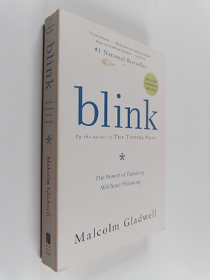 Malcolm Gladwell : Blink : the power of thinking without ...