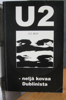 U2 - Neljä kovaa Dublinista, POP -kirja no 17, 2005. 232 s.