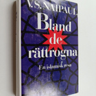 V. S. Naipaul : Bland de rättrogna : en islamisk resa - pikkukuva 1