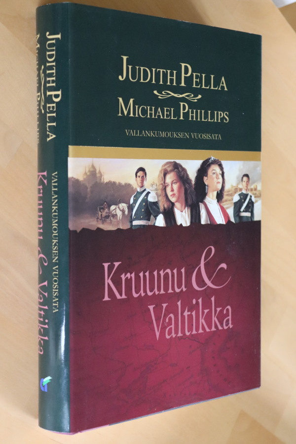 Judith Pella : Kruunu & Valtikka ( 1.p. 2007 )