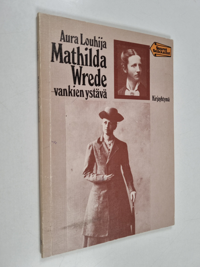 Aura Louhija : Mathilda Wrede - vankien ystävä
