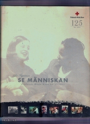 Hytönen: Se människan. Finl. Röda Kors 1877-2002