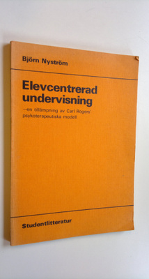 Björn Nyström : Elevcentrerad undervisning - en tillämpni...