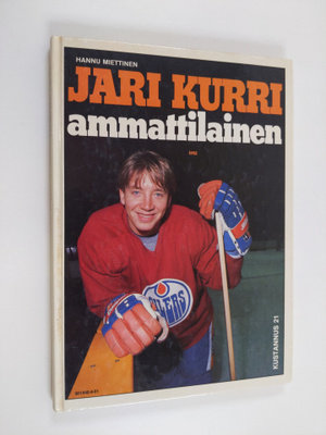 Hannu Miettinen : Jari Kurri : ammattilainen