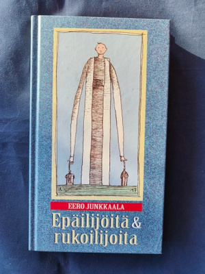 Junkkaala, Eero:Epäilijöitä & rukoilijoita