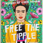 FREE THE TIPPLE – Kickass Cocktails, Jennifer Croll 2018 - pikkukuva 1