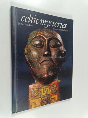 John Sharkey : Celtic mysteries : the ancient religion