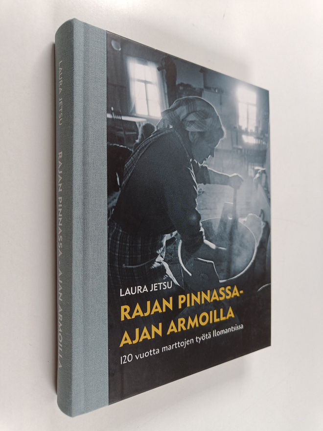 Laura Jetsu : Rajan pinnassa - ajan armoilla : 120 vuotta...
