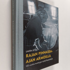 Laura Jetsu : Rajan pinnassa - ajan armoilla : 120 vuotta... - pikkukuva 1