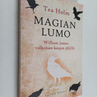 Tea Holm : Magian lumo : William James valkoisen korpin j... - pikkukuva 1