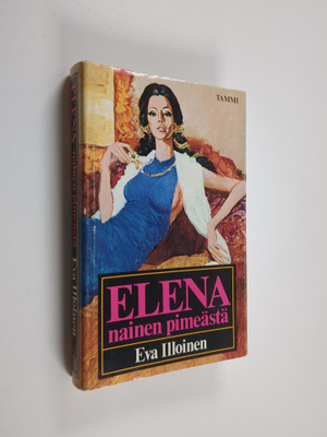 Eva Illoinen : Elena, nainen pimeästä