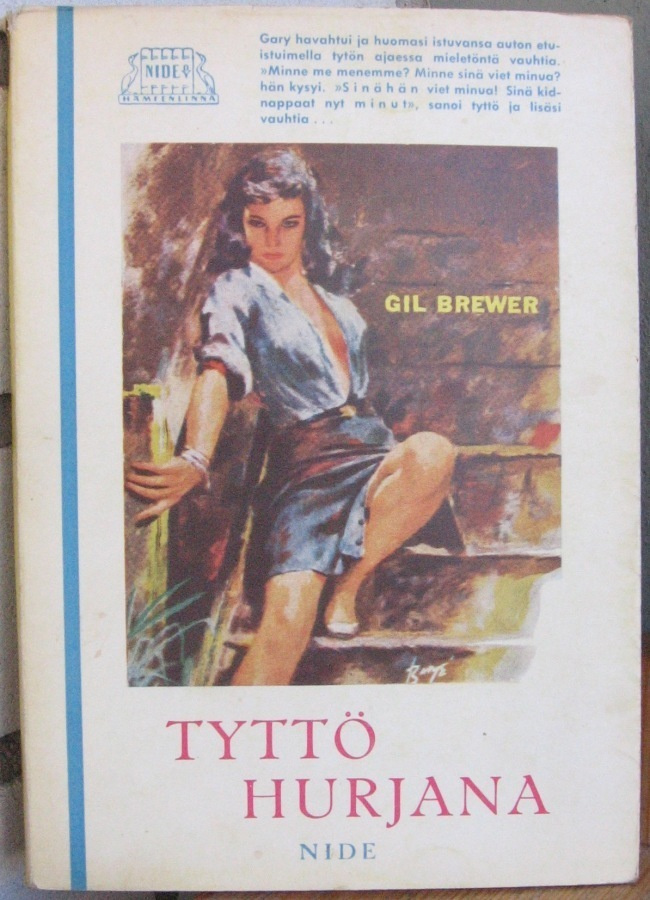 Gil Brewer: Tyttö hurjana, Nide 1959. 125 s.