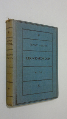 Franz Werfel : Luokkakokous : kertomus nuoruudenrikoksesta