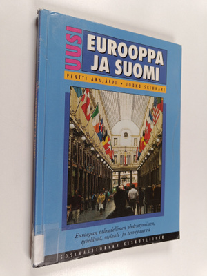 Pentti Arajärvi : Uusi Eurooppa ja Suomi : Euroopan talou...