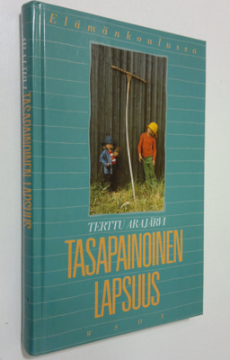 Terttu Arajärvi : Tasapainoinen lapsuus