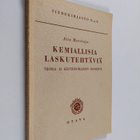 Atte Meretoja : Kemiallisia laskutehtäviä : teoria ja käy... - pikkukuva 1