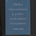 Tähkä: Mielen rakentuminen ja psykoanalyyttinen hoitaminen - pikkukuva 1