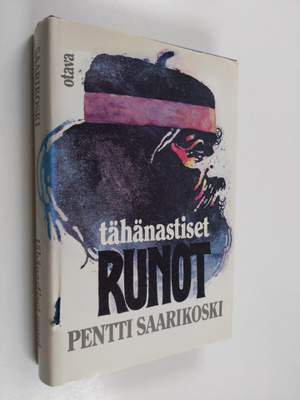 Pentti Saarikoski : Tähänastiset runot