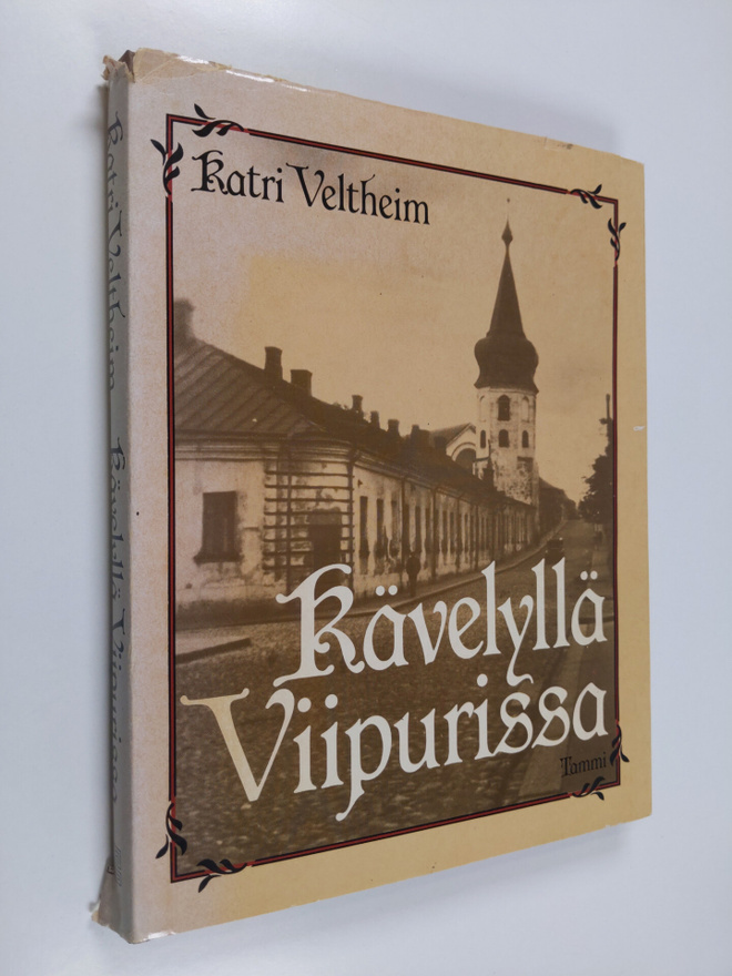 Katri Veltheim : Kävelyllä Viipurissa