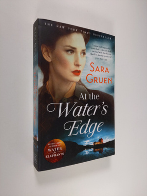 Sara Gruen : At the water's edge