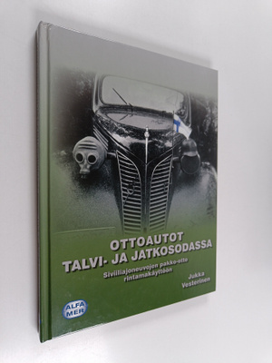 Jukka Vesterinen : Ottoautot talvi- ja jatkosodassa : siv...