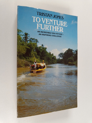 Tristan Jones : To venture further