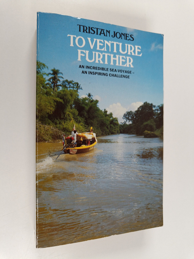 Tristan Jones : To venture further