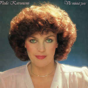 PAULA KOIVUNIEMI: Vie minut pois (LP), 1980