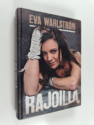 Eva Wahlström : Rajoilla