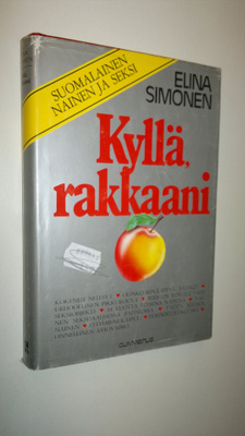 Elina Simonen : Kyllä, rakkaani : suomalainen nainen ja s...