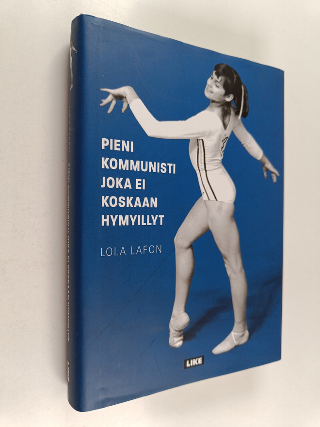 Lola Lafon : Pieni kommunisti joka ei koskaan hymyillyt
